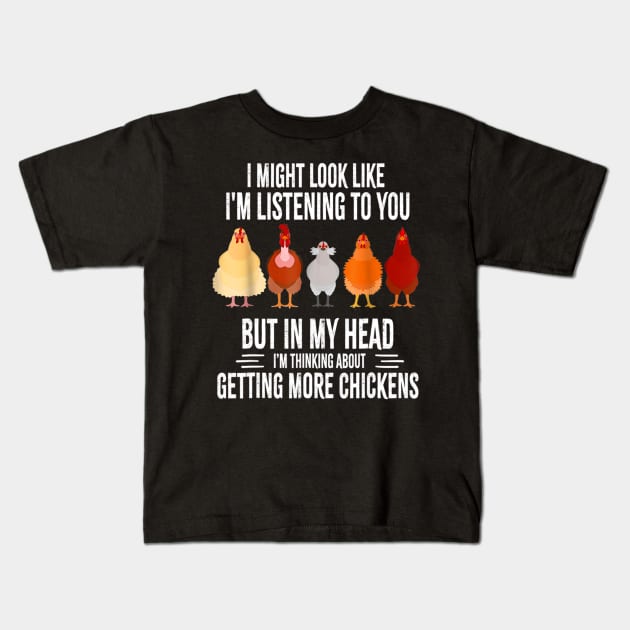 I Might Look Like I'm Listening To You Chicken Kids T-Shirt by Luna The Luminary